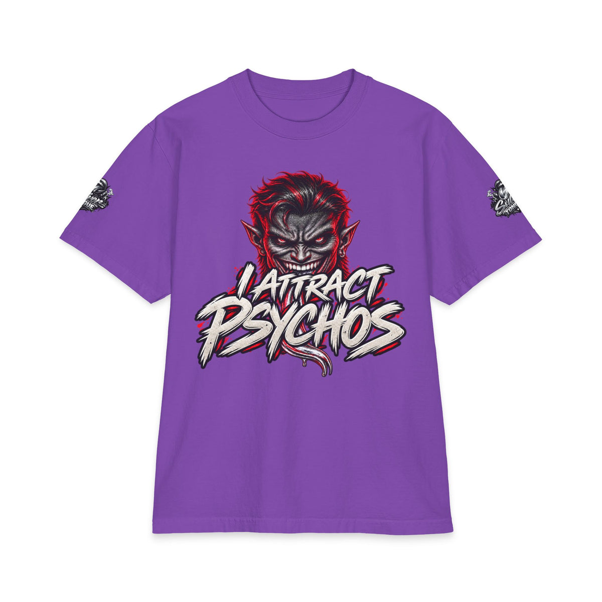 I Attract Psychos Too T-Shirt