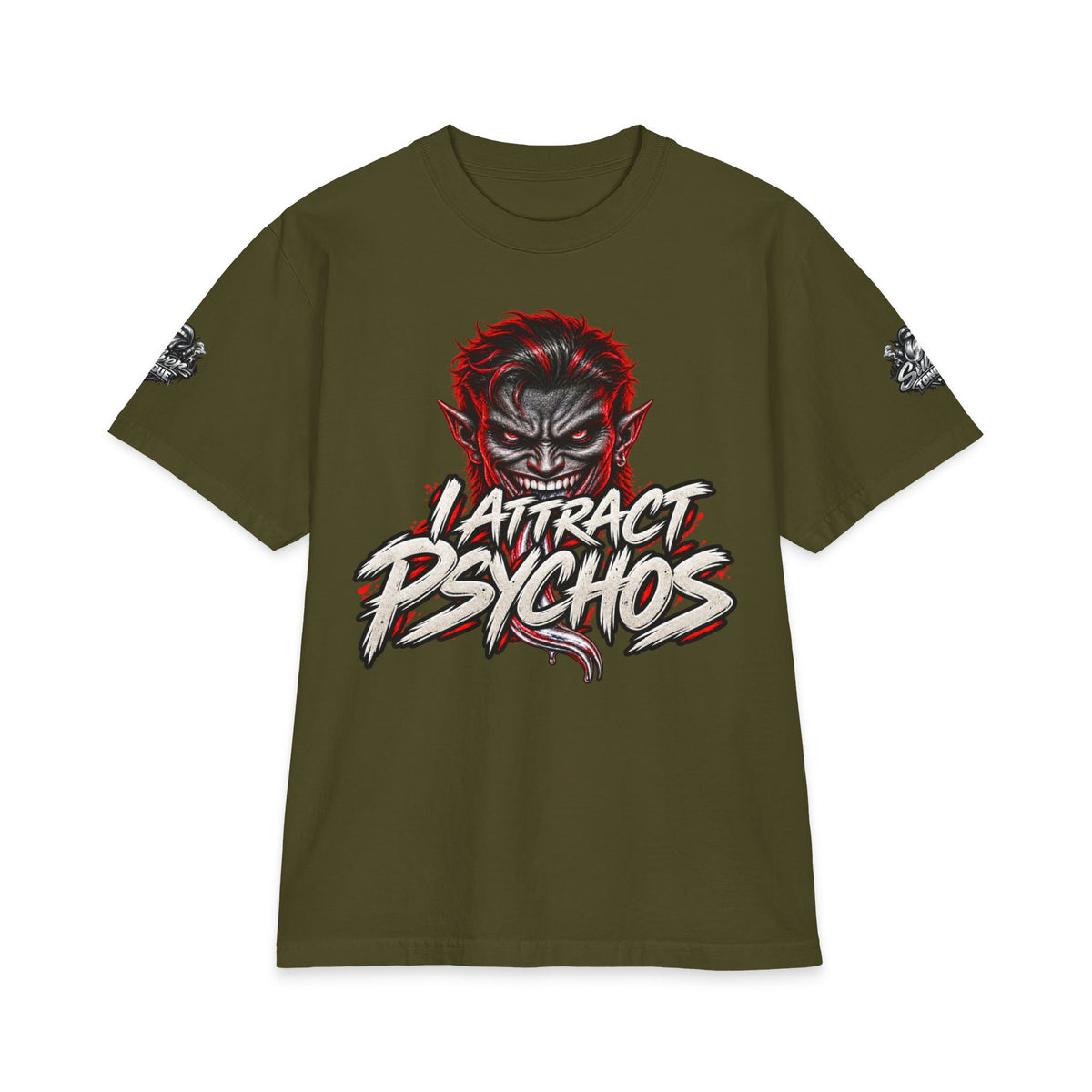 I Attract Psychos Too T-Shirt
