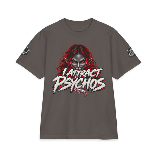 I Attract Psychos T-Shirt