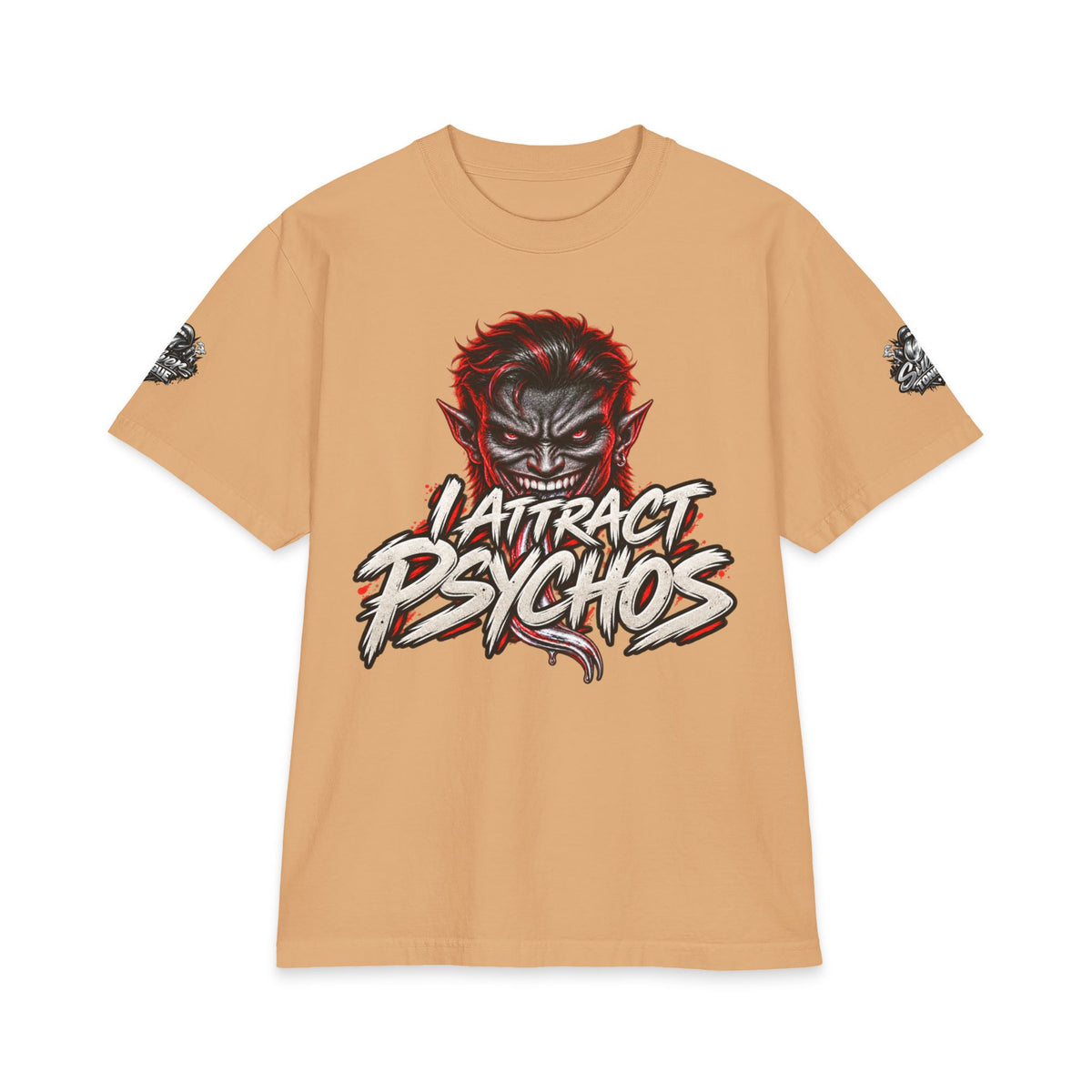 I Attract Psychos Too T-Shirt