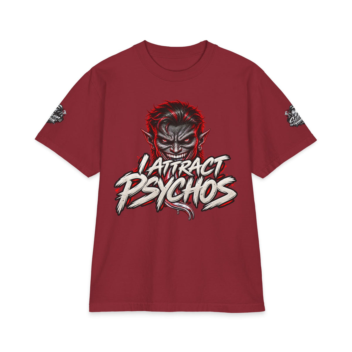 I Attract Psychos Too T-Shirt