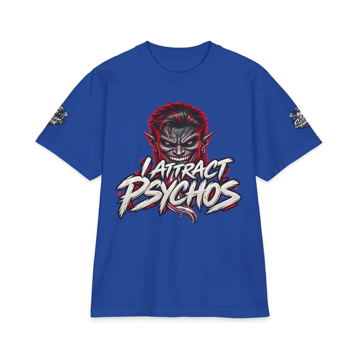 I Attract Psychos Too T-Shirt